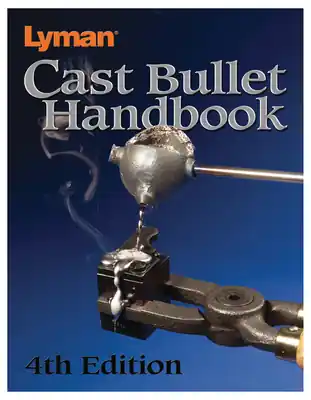 Buy Today - Lyman Cast Bullet Handbook 4th Edition